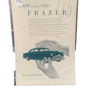 Vintage 1950 Frazer Pride of Willow Run Ad Advertisement